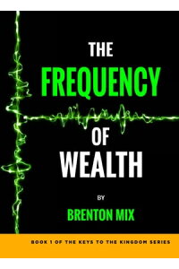 楽天kobo電子書籍ストア The Frequency Of Wealth Brenton Mix 楽天kobo電子書籍ストア The Frequency Of Wealth Brenton Mix